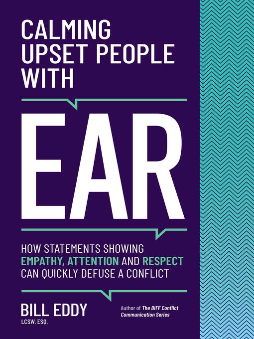 Title details for Calming Upset People with EAR by Bill Eddy - Available